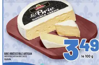 Metro BRIE IRRÉSISTIBLE ARTISAN | IRRÉSISTIBLE ARTISAN BRIE CHEESE offer