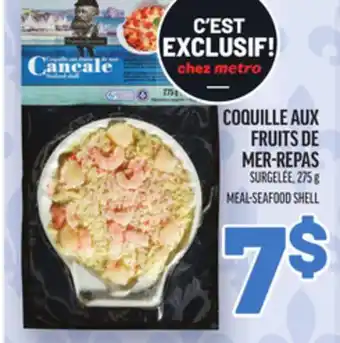 Metro COQUILLE AUX FRUITS DE MER-REPAS CANCALE | CANCALE MEAL-SEAFOOD SHELL offer