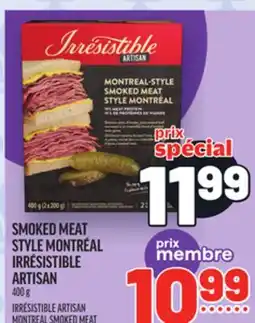 Metro SMOKED MEAT STYLE MONTRÉAL IRRÉSISTIBLE ARTISAN | IRRÉSISTIBLE ARTISAN MONTREAL SMOKED MEAT offer