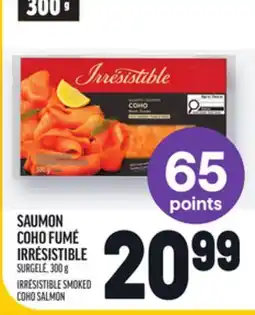 Metro SAUMON COHO FUMÉ IRRÉSISTIBLE | IRRÉSISTIBLE SMOKED COHO SALMON offer