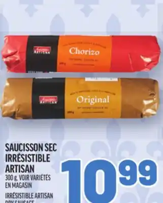 Metro SAUCISSON SEC IRRÉSISTIBLE ARTISAN | IRRÉSISTIBLE ARTISAN DRY SAUSAGE offer