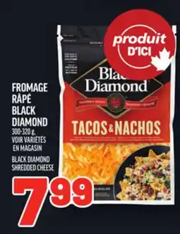 Metro FROMAGE RÂPÉ BLACK DIAMOND | BLACK DIAMOND SHREDDED CHEESE offer