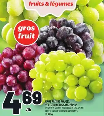 Metro GROS RAISINS ROUGES, VERTS OU NOIRS SANS PÉPINS | LARGE SEEDLESS RED, GREEN OR BLACK GRAPES offer