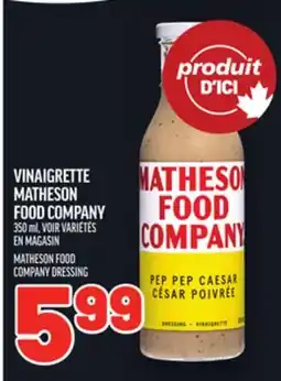 Metro VINAIGRETTE MATHESON FOOD COMPANY | MATHESON FOOD COMPANY DRESSING offer