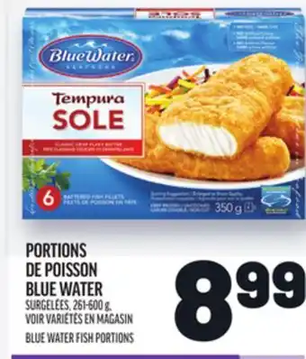 Metro PORTIONS DE POISSON BLUE WATER | BLUE WATER FISH PORTIONS offer