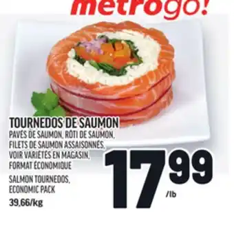 Metro TOURNEDOS DE SAUMON | SALMON TOURNEDOS offer