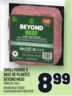 Metro SIMILI VIANDE À BASE DE PLANTES BEYOND MEAT | BEYOND MEAT FROZEN PLANT-BASED MEAT SUBSTITUTE offer