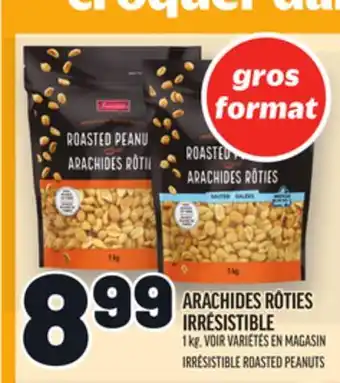 Metro ARACHIDES RÔTIES IRRÉSISTIBLE | IRRÉSISTIBLE ROASTED PEANUTS offer