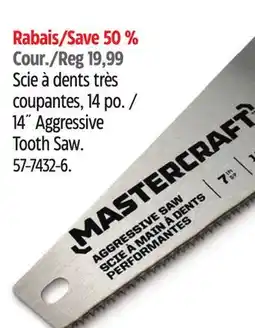 Canadian Tire Mastercraft 14˝Aggressive Tooth Saw offer