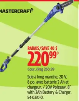 Canadian Tire Mastercraft 20V Pole saw B with 24h Battery & Charger offer