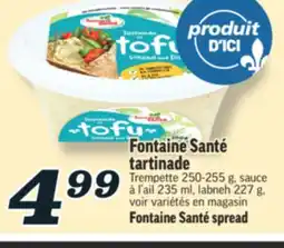 Marché Richelieu FONTAINE SANTÉ TARTINADE | FONTAINE SANTÉ SPREAD offer