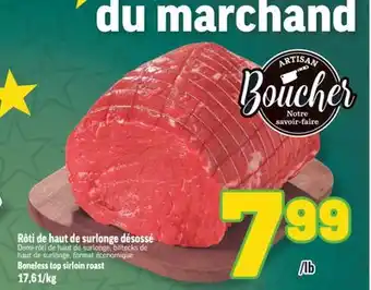 Marché Richelieu RÔTI DE HAUT DE SURLONGE DÉSOSSÉ | BONELESS TOP SIRLOIN ROAST offer