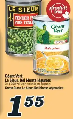 Marché Richelieu GÉANT VERT, LE SIEUR, DEL MONTE LÉGUMES | GREEN GIANT, LE SIEUR, DEL MONTE VEGETABLES offer