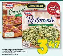 Marché Richelieu RISTORANTE PIZZA CROÛTE MINCE DR. OETKER | DR. OETKER RISTORANTE THIN CRUST PIZZA offer