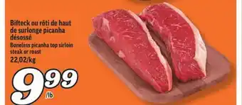 Marché Richelieu BIFTECK OU RÔTI DE HAUT DE SURLONGE PICANHA DÉSOSSÉ | BONELESS PICANHA TOP SIRLOIN STEAK OR ROAST offer