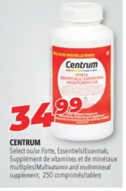 Familiprix CENTRUM Select or Forte, Essentials, Multivatamin and multimineral supplement, 250 tablets offer