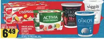 Marché Adonis YOPLAIT, ACTIVIA, DANONE OIKOS ET SIGGI'S Yogourt | YOPLAIT, ACTIVIA, DANONE OIKOS ET SIGGI'S Yogurt offer