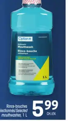 Uniprix Option+ Rince-bouches électionnés/Selected mouthwashes offer