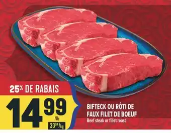 Marché Adonis BIFTECK OU RÔTI DE FAUX FILET DE BOEUF offer