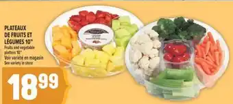 Marché Adonis PLATEAUX DE FRUITS ET LÉGUMES 10 | FRUITS AND VEGETABLE PLATTERS 10 offer