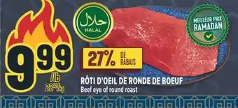 Marché Adonis RÔTI D'OEIL DE RONDE DE BOEUF | Beef eye of round roast offer