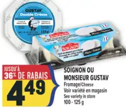 Marché Adonis SOIGNON OU MONSIEUR GUSTAV MONSIEUR GUSTAV Fromage offer