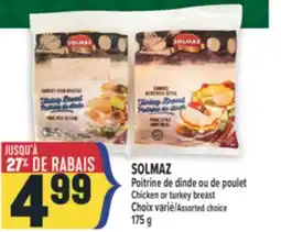 Marché Adonis SOLMAZ POITRINE DE DINDE OU DE POULET | CHICKEN OR TURKEY BREAST offer