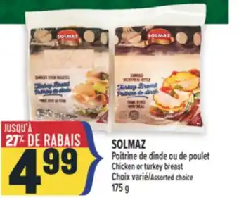 Marché Adonis SOLMAZ POITRINE DE DINDE OU DE POULET | CHICKEN OR TURKEY BREAST offer