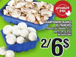 Marche Ami CHAMPIGNONS BLANCS OU TRANCHÉS | WHITE OR SLICED MUSHROOMS offer