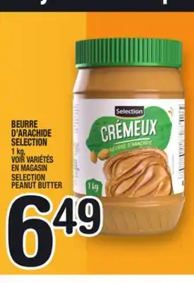 Marche Ami BEURRE D'ARACHIDE SELECTION | SELECTION PEANUT BUTTER offer