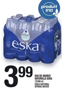 Marche Ami EAU DE SOURCE NATURELLE ESKA | ESKA NATURAL SPRING WATER offer