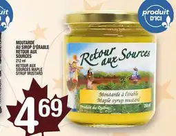 Marche Ami MOUTARDE AU SIROP D'ÉRABLE RETOUR AUX SOURCES | RETOUR AUX SOURCES MAPLE SYRUP MUSTARD offer