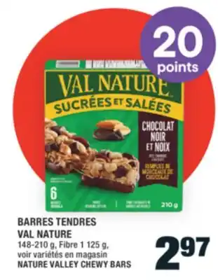 Super C BARRES TENDRES VAL NATURE | NATURE VALLEY CHEWY BARS offer