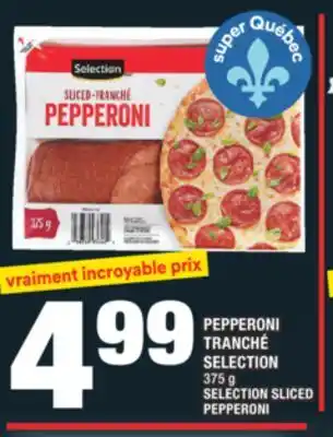 Super C PEPPERONI TRANCHÉ SELECTION | SELECTION SLICED PEPPERONI offer