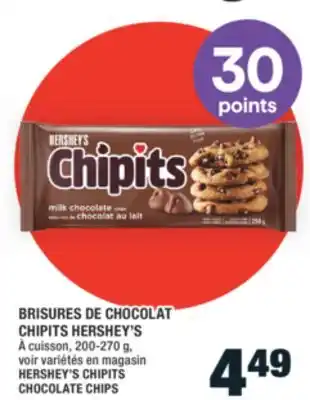 Super C BRISURES DE CHOCOLAT CHIPITS HERSHEY'S | HERSHEY'S CHIPITS CHOCOLATE CHIPS offer