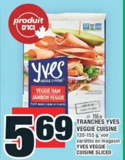 Super C TRANCHES YVES VEGGIE CUISINE | YVES VEGGIE CUISINE SLICED offer