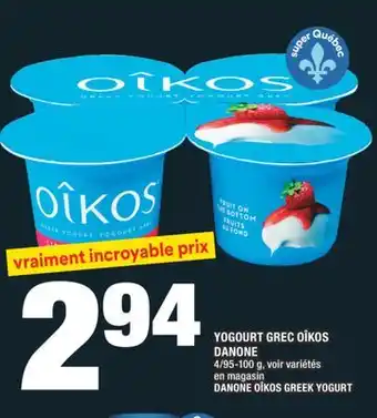 Super C YOGOURT GREC OÎKOS DANONE | DANONE OÎKOS GREEK YOGURT offer