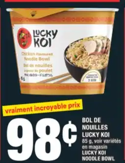 Super C BOL DE NOUILLES LUCKY KOI | LUCKY KOI NOODLE BOWL offer