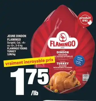 Super C JEUNE DINDON FLAMINGO | FLAMINGO YOUNG TURKEY offer