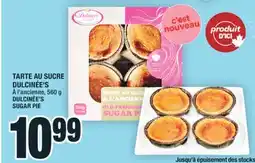 Super C TARTE AU SUCRE DULCINÉE'S | DULCINÉE'S SUGAR PIE offer