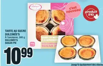 Super C TARTE AU SUCRE DULCINÉE'S | DULCINÉE'S SUGAR PIE offer