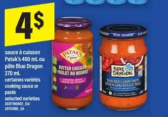 Maxi SAUCE À CUISSON PATAK'S 400 ML OU PÂTE BLUE DRAGON 270 ML | COOKING SAUCE OR PASTE offer