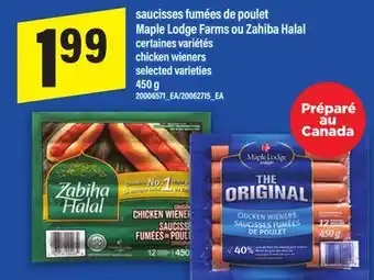 Maxi SAUCISSES FUMÉES DE POULET MAPLE LODGE FARMS OU ZAHIBA HALAL | CHICKEN WIENERS, 450 g offer