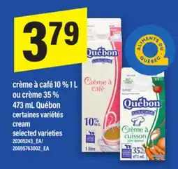 Maxi CRÈME À CAFÉ 10% 1 L OU CRÈME 35% 473 ML QUÉBON | CREAM offer