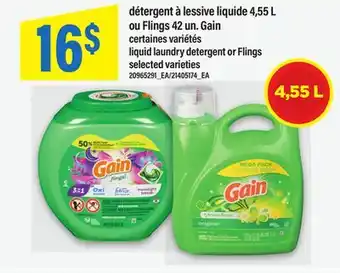 Maxi DÉTERGENT À LESSIVE LIQUIDE 4,55 L OU FLINGS 42 UN. GAIN LIQUID LAUNDRY DETERGENT OR FLINGS offer