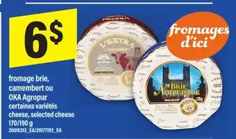 Maxi FROMAGE BRIE, CAMEMBERT OU OKA AGROPUR | CHEESE, SELECTED CHEESE, 170/190 G offer