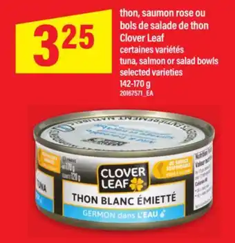 Maxi THON, SAUMON ROSE OU BOLS DE SALADE DE THON CLOVER LEAF | TUNA, SALMON OR SALAD BOWLS, 142-170 G offer