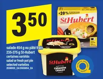 Maxi SALADE 454 G OU PÂTÉ FRAIS 235-275 G ST-HUBERT | SALAD OR FRESH POT PIE offer