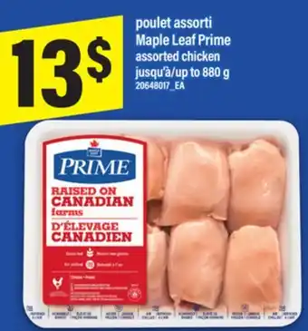 Maxi POULET ASSORTI MAPLE LEAF | MAPLE LEAF PRIME ASSORTED CHICKEN, JUSQU'À/UP TO 880 G offer