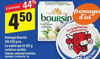 Maxi FROMAGE BOURSIN, 150-220 G OU LA VACHE QUI RIT 267 G | CHEESE offer